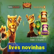 lives novinhas